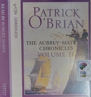 The Aubrey-Maturin Chronicles Volume 2 written by Patrick O'Brian performed by Robert Hardy on Audio CD (Abridged)